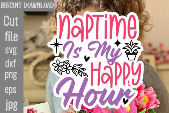 Naptime is My Happy Hour SVG Cut File Review